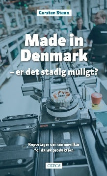 Made in Denmark - er det stadig muligt?