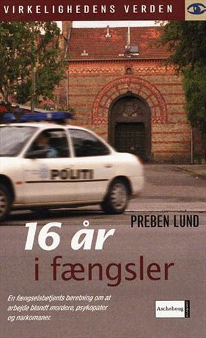16 år i fængsler