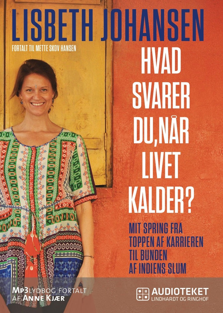 Hvad svarer du, når livet kalder? Mit spring fra toppen af karrieren til bunden af Indiens slum
