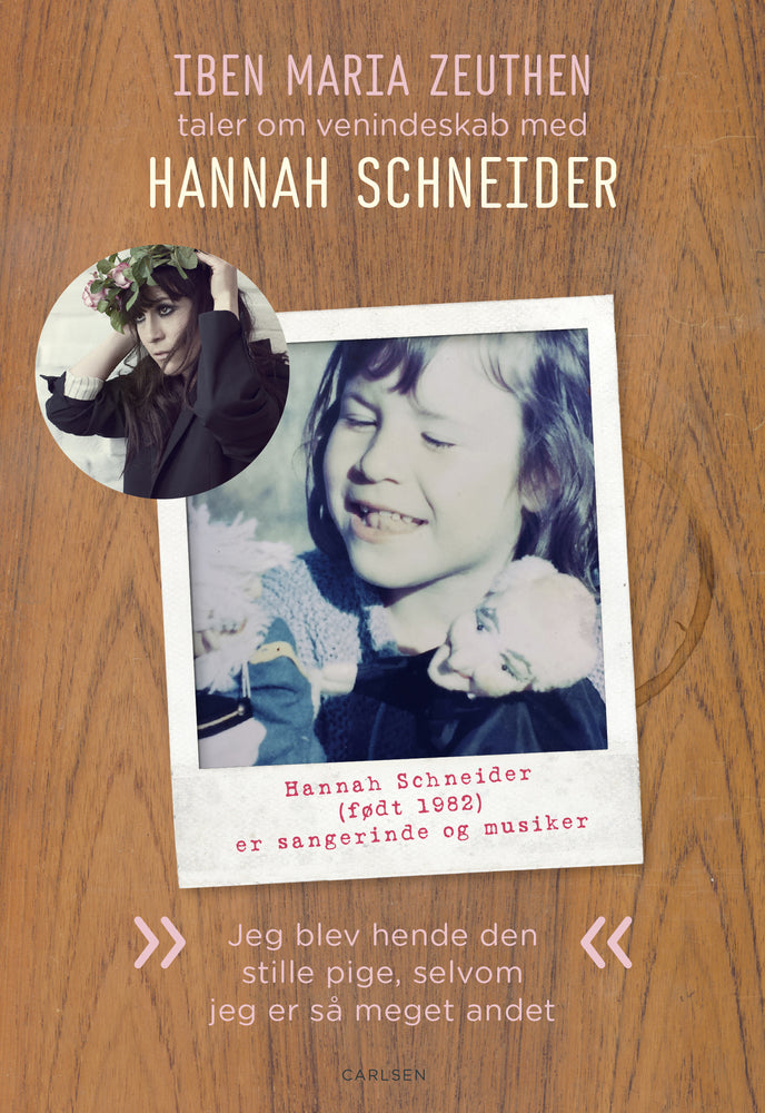 Hannah Schneider: Jeg blev hende den stille pige, selvom jeg er så meget andet