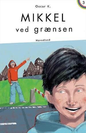 Mikkel ved grænsen - Den tredje Mikkelbog