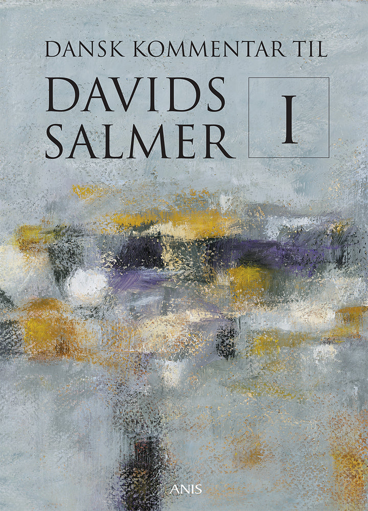 Dansk Kommentar til Davids Salmer I