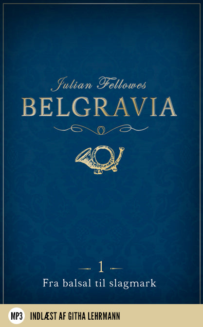 Belgravia 1 - Fra balsal til slagmark