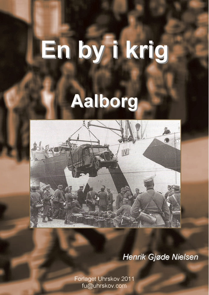 En by i krig - Aalborg