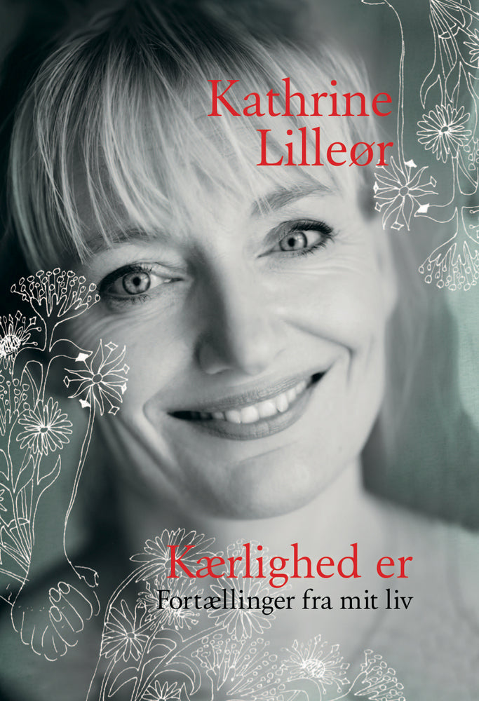 Kærlighed er - Fortællinger fra mit liv