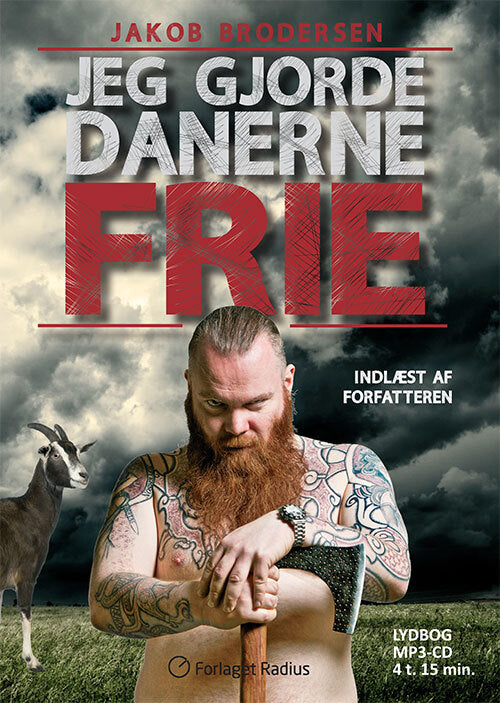 Jeg gjorde danerne frie