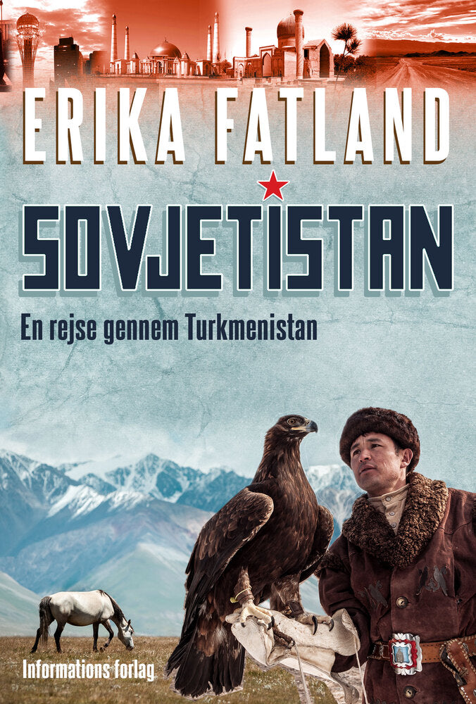 Sovjetistan - En rejse gennem Turkmenistan