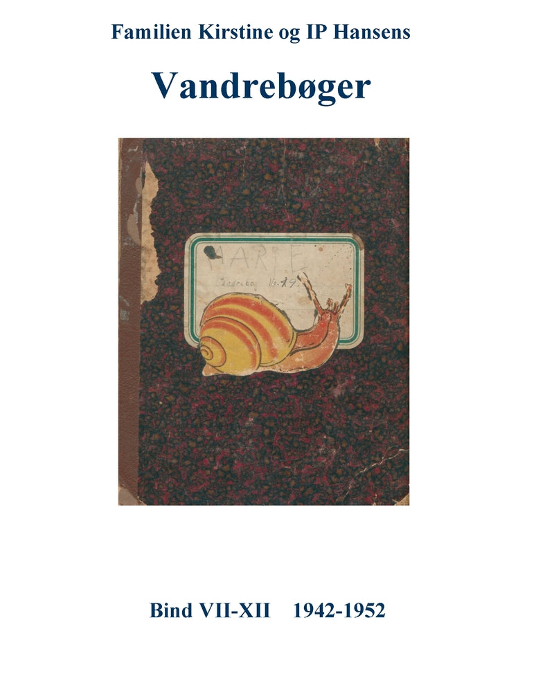 Familien Kirstine og IP Hansens vandrebøger 1942-1952