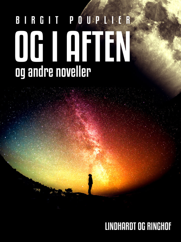 Og i aften - og andre noveller