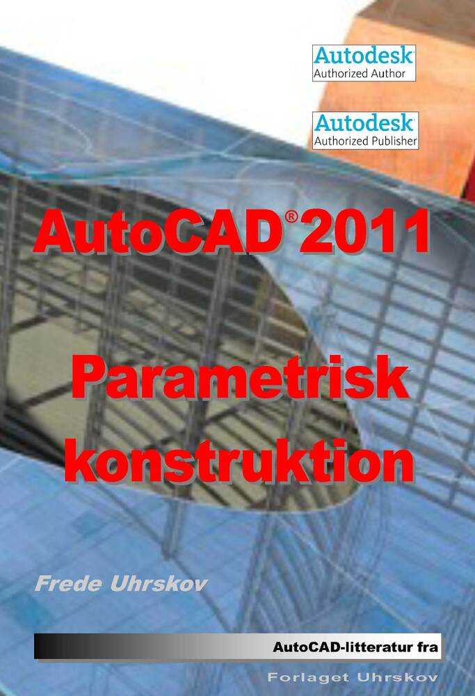 AutoCAD 2011 Parametrisk konstruktion