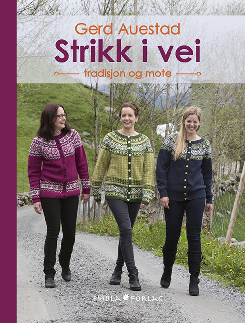 Strikk i vei : tradisjon og mote