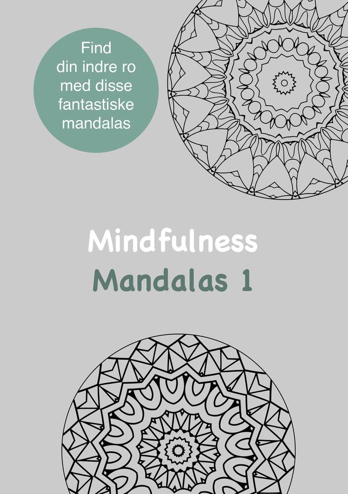 Mindfulness Mandalas 1  Malebog for voksne