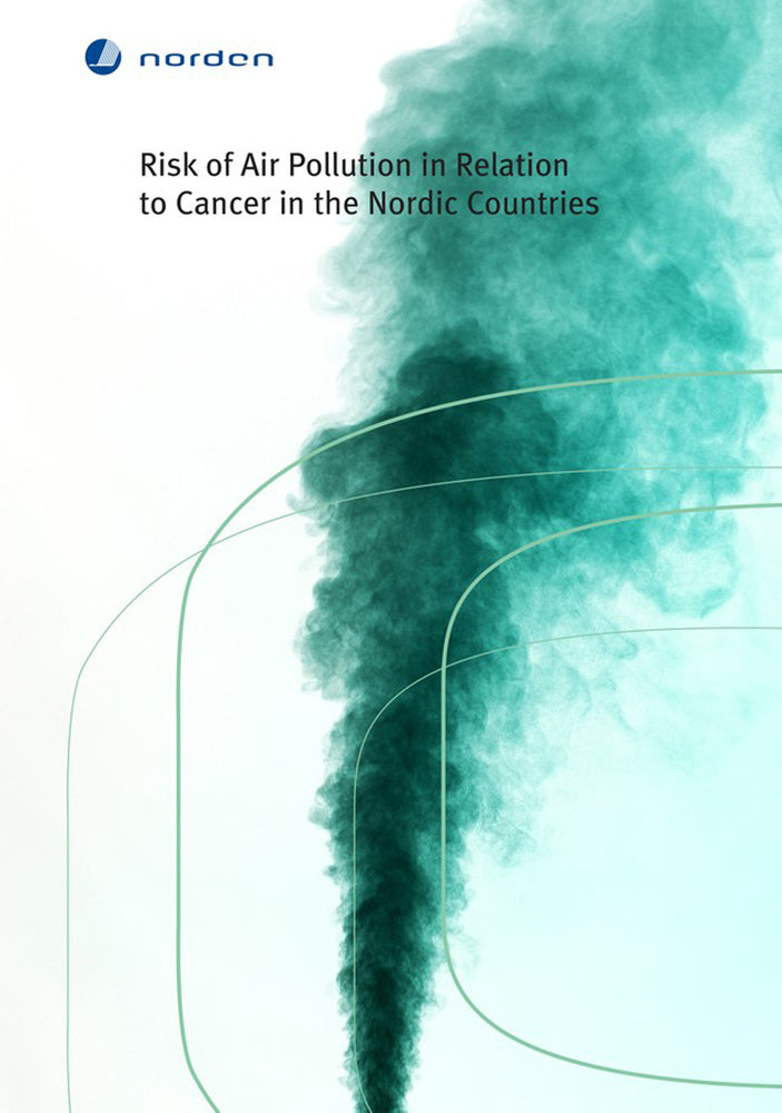 TemaNord Risk of air pollution in relation to cancer in the Nordic countries