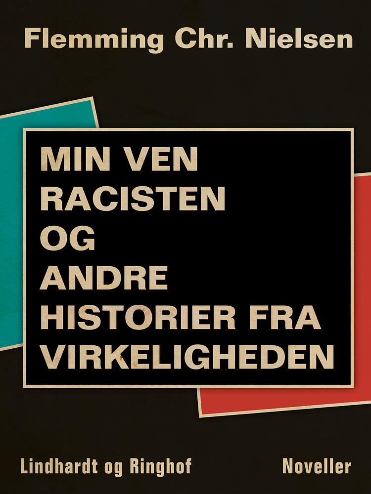 Min ven racisten og andre historier fra virkeligheden