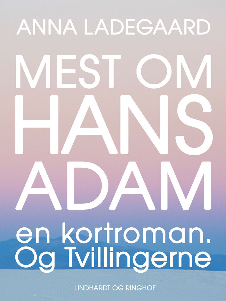 Mest om Hans-Adam. En kortroman. Og Tvillingerne