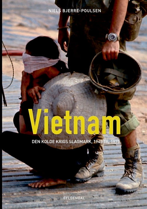 Vietnam - den kolde krigs slagmark 1945-1975