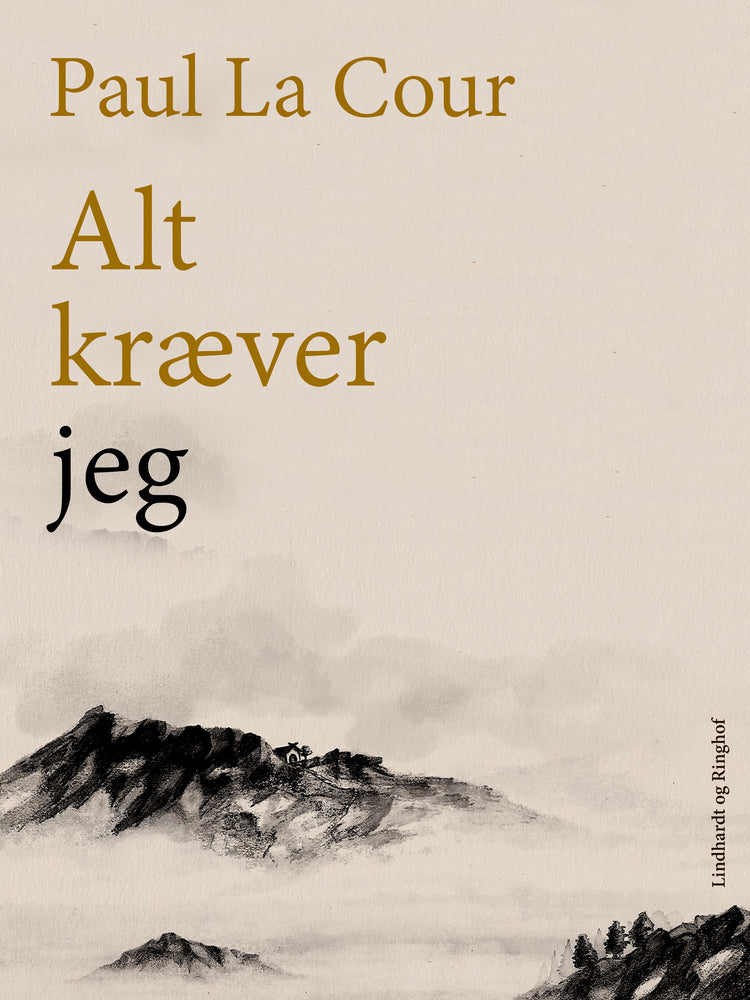 Alt kræver jeg