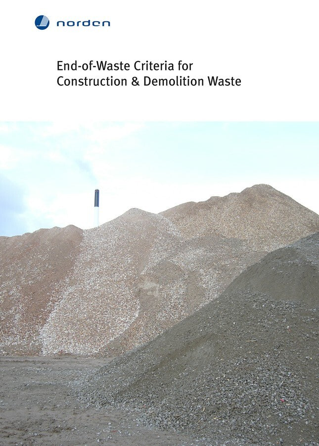 TemaNord End-of-Waste criteria for construction & demolition waste