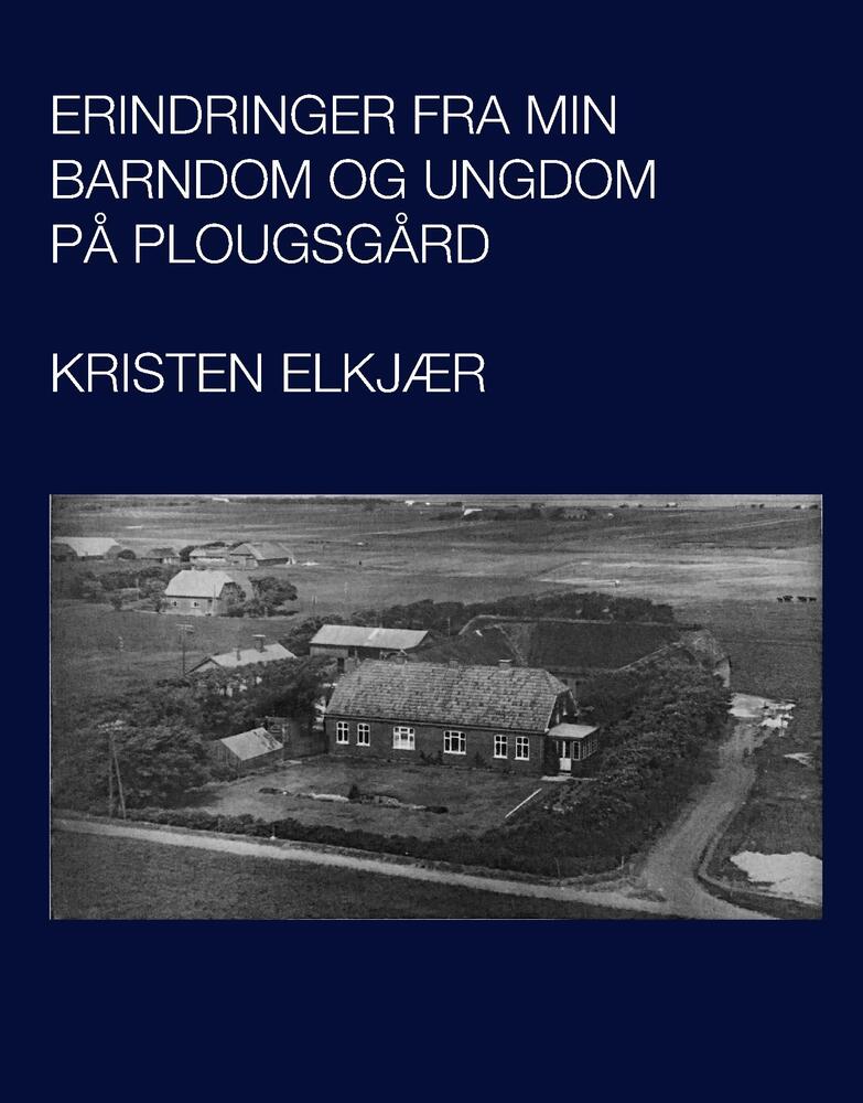 Erindringer fra min barndom og ungdom på Plougsgaard