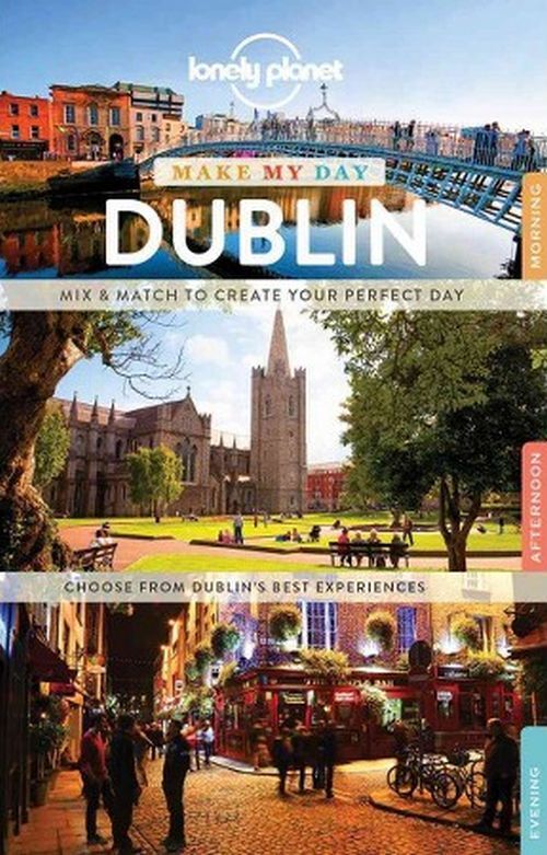 Make My Day: Dublin