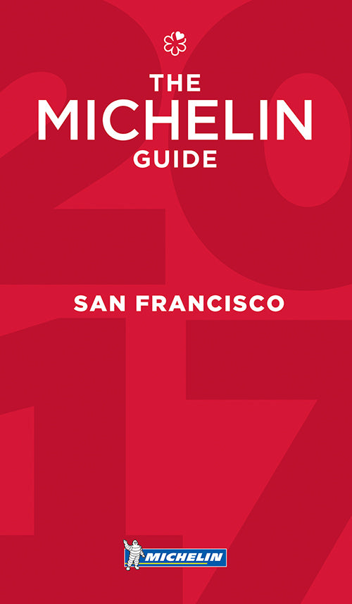 San Francisco Bay Area & Wine Country 2017 Michelin Restaurants