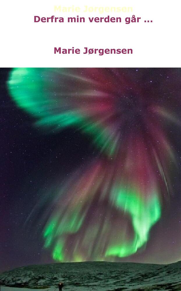 Derfra min verden går ..... (i universets tjeneste)