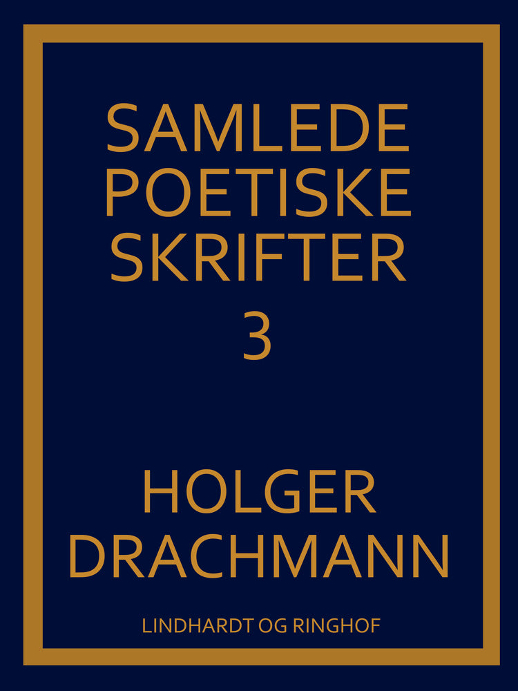 Samlede poetiske skrifter: 3