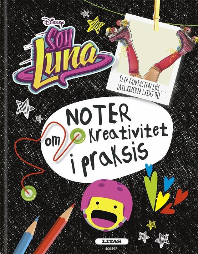 SOY LUNA: NOTER OM KREATIVITET