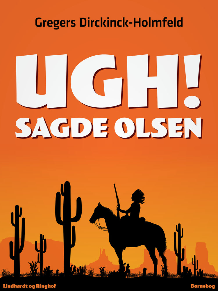 Ugh! sagde Olsen