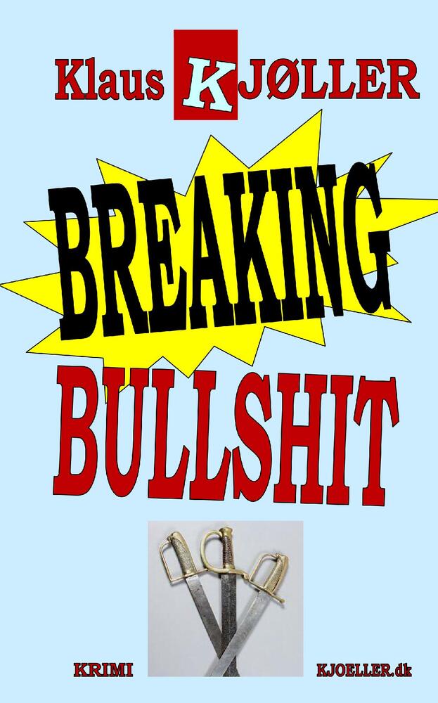 Breaking Bullshit. Krimi