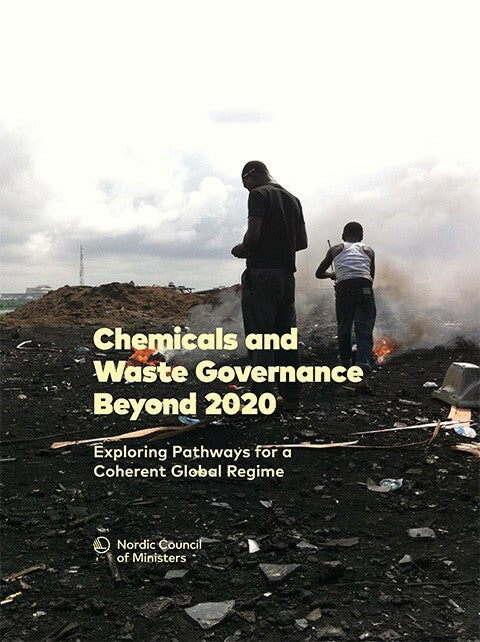 TemaNord Chemicals and waste governance beyond 2020