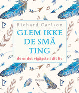 Glem ikke de små ting