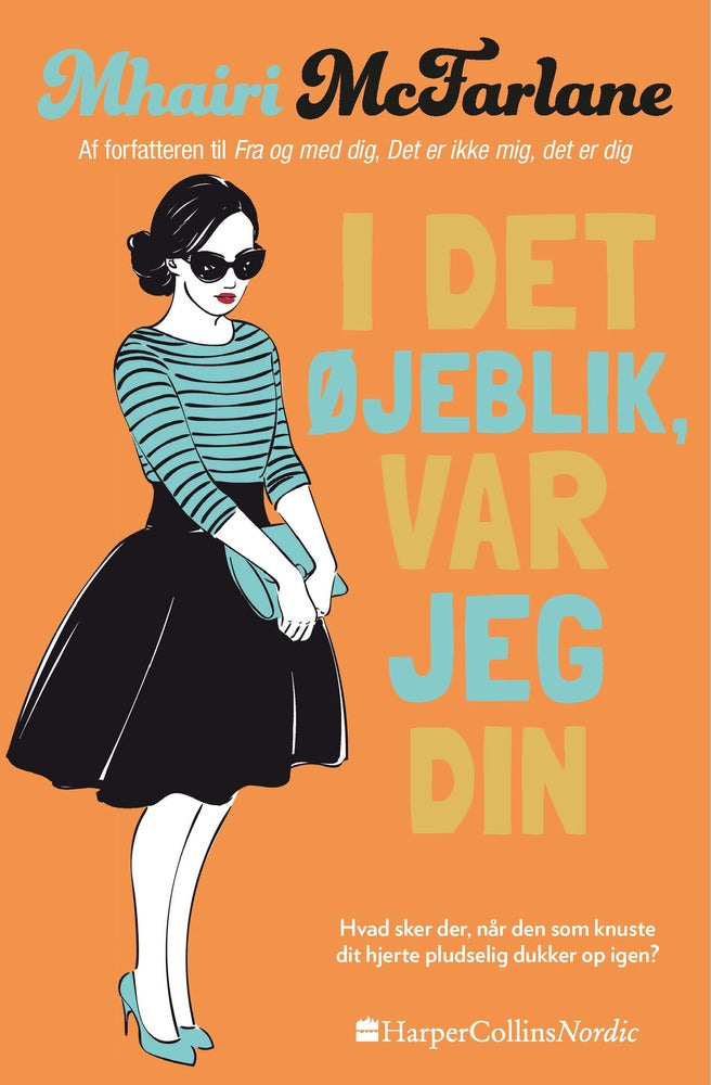 I det øjeblik, var jeg din