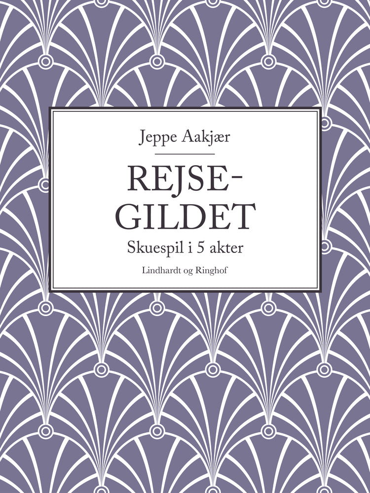 Rejsegildet: Skuespil i 5 akter