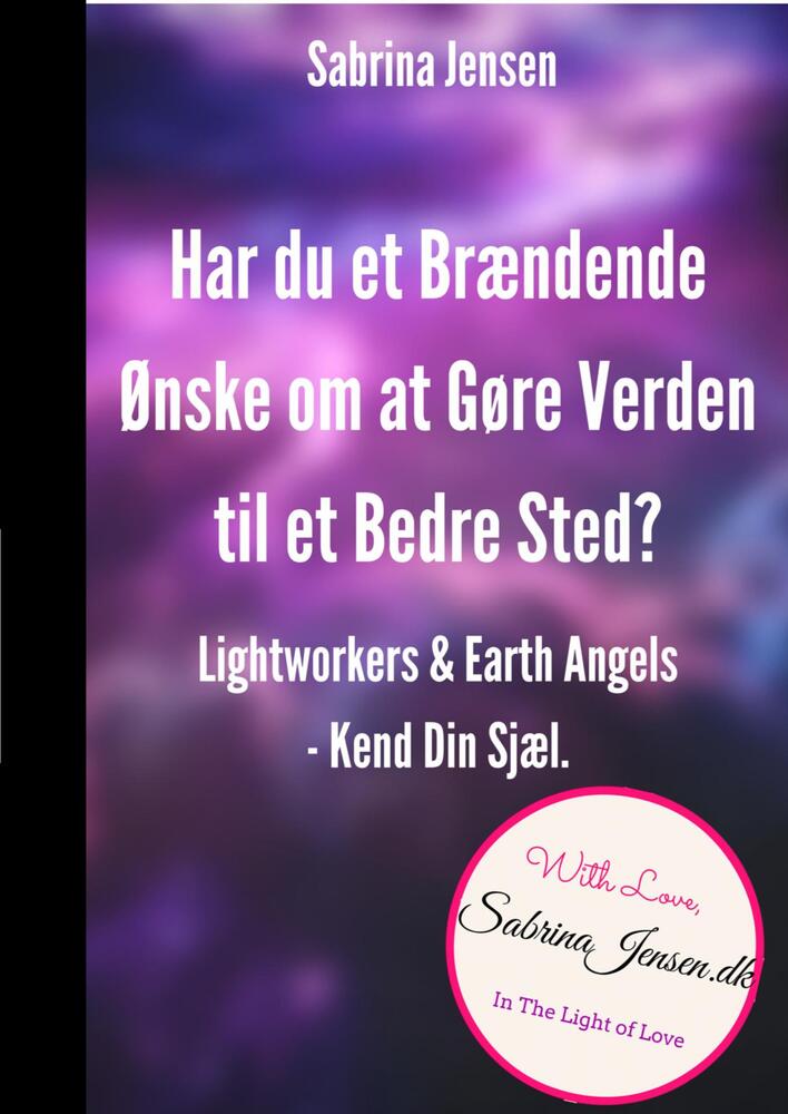 Lightworkers & Earth Angels - Kend Din Sensitive Sjæl