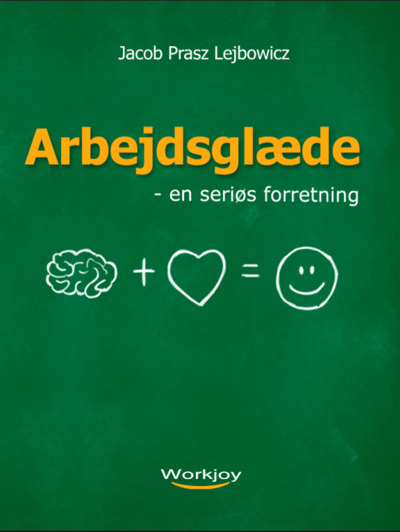 Arbejdsglæde - en seriøs forretning