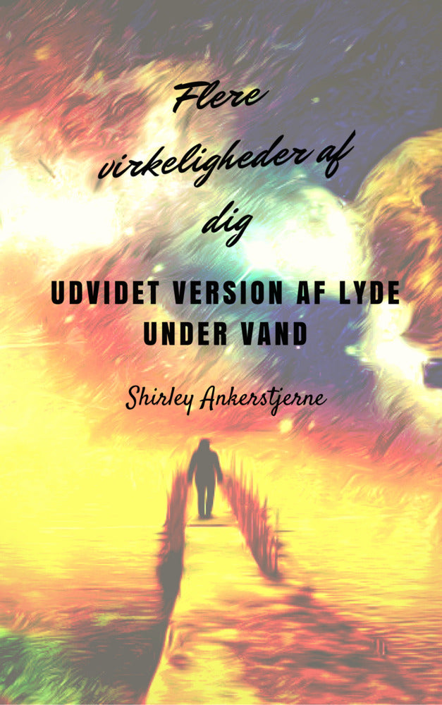 Flere virkeligheder af dig