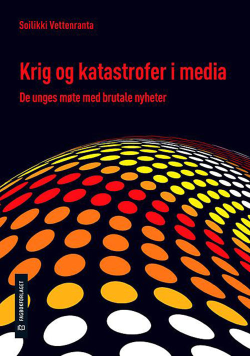 Krig og katastrofer i media : de unges møte med brutale nyheter