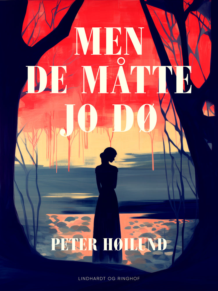 Men de måtte jo dø