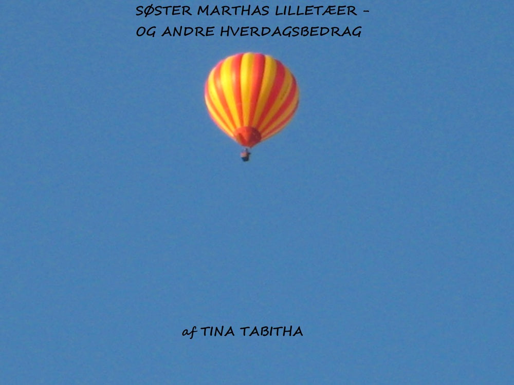 Søster Marthas lilletæer - og andre hverdagsbedrag