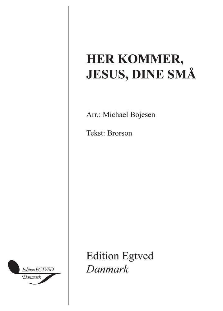 Her kommer, Jesus, dine små