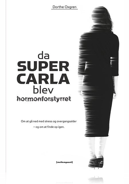 DA SUPER CARLA BLEV HORMONFORSTYRRET