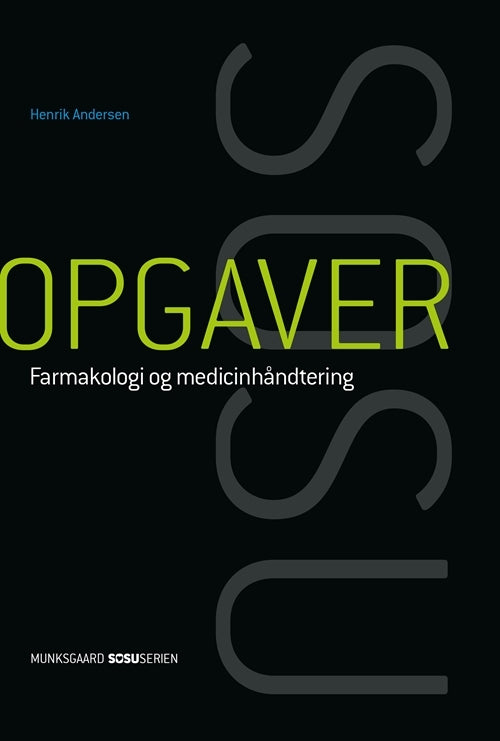 Opgaver til Farmakologi og medicinhåndtering. Social- og sundhedsassistent