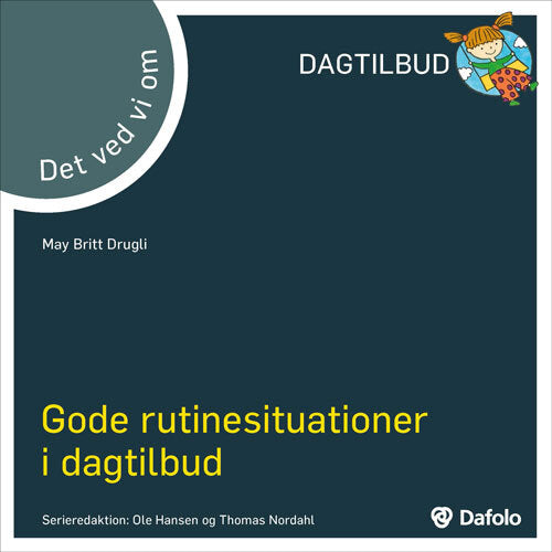 Det ved vi om - Gode rutinesituationer i dagtilbud