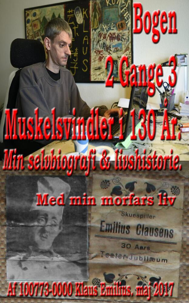 Min selvbiografi & livshistorie Bogen 2 Gange 3 Muskelsvindler i 130 År