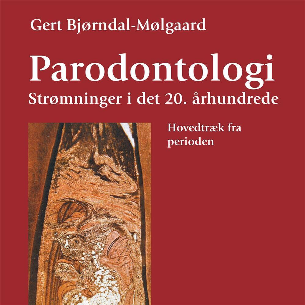 Parodontologi - strømninger i det 20. århundrede