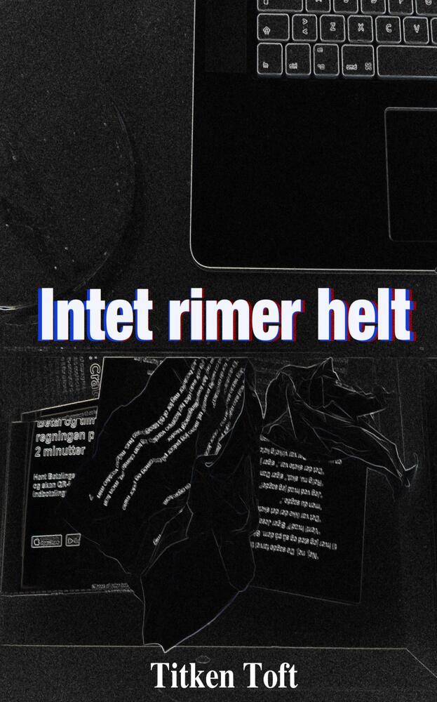 Intet rimer helt