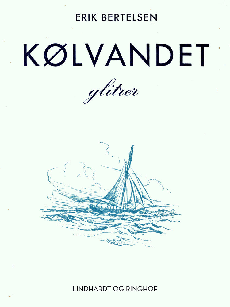 Kølvandet glitrer: Digte