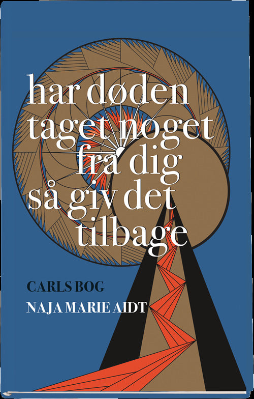 Har døden taget noget fra dig så giv det tilbage