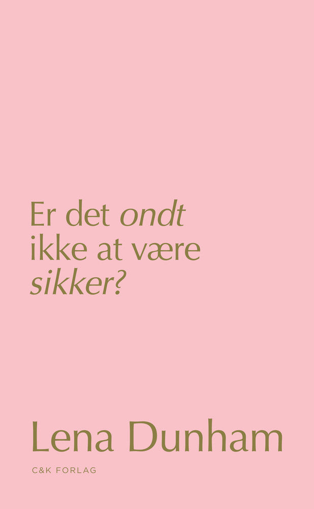 Er det ondt ikke at være sikker?